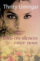 Tous ces silences entre nous