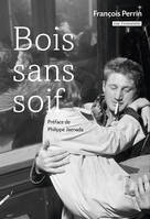 Bois sans soif