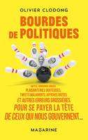 Bourdes de politiques / gaffes, ignorance crasse, plaisanteries douteuses, tweets maladroits, affich