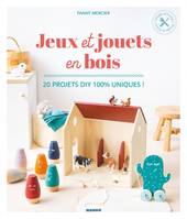 Jeux et jouets en bois, 20 projets DIY 100 % uniques !