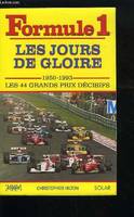 FORMULE 1 - LES JOURS DE GLOIRE 1950-1993, Les 44 Grands Prix décisifs, 1950-1993, les 44 grands prix décisifs