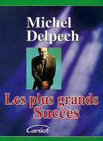 Les plus grands succès de Michel Delpech