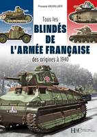 Tous les blindés de l'armée française, Des origines à 1940