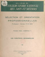 Sélection et orientation professionnelles (5). Les fonctions sensorielles