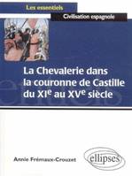 La chevalerie dans la couronne de Castille du XIe au XVe siècles