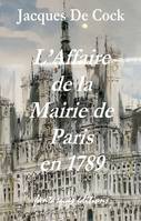 L'affaire de la Mairie de Paris en 1789
