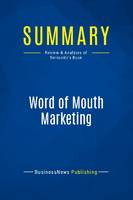 Summary: Word of Mouth Marketing, Review and Analysis of Sernovitz's Book