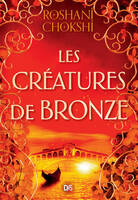 Les Créatures de bronze (broché) - Tome 03