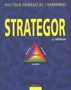 Strategor - 4ème édition - Politique générale de l'entreprise, politique générale de l'entreprise
