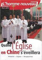 Quand l'Eglise en Chine s'éveillera - Hors-série N°6 l'homme nouveau