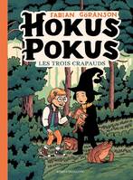 2, Hokus Pokus T02, Les trois crapauds