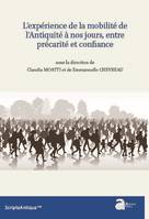 L'expérience de la mobilité de l'Antiquité à nos jours, entre précarité et confiance