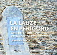 La lauze en Périgord, Architecture et savoir-faire