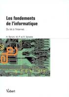 Les fondements de l'informatique: Du bit à l'Internet Bersini, Hugues; Spinette, Marie-Paule and Spinette, Robert, du bit à l'Internet