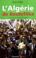 L'Algérie de Bouteflika, la fin d'une époque