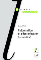 colonisation et decolonisation (xvi-xxe siecles), XVIe-XXe siècle