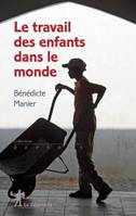 Le travail des enfants dans le monde (3ème éd.)