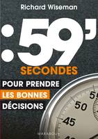 59 secondes pour prendre les bonnes décisions