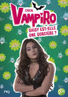 19, Chica Vampiro - tome 19 Daisy est-elle une sorcière ?