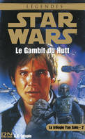 Star Wars - La trilogie de Yan Solo - tome 2, Le Gambit du Hutt