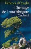 L'HERITAGE DE LAURA ABRIGORE. Cap Amiral, Cap Amiral
