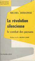 La révolution silencieuse, Le combat des paysans