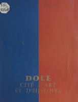 Dole, Ville d'art et d'histoire