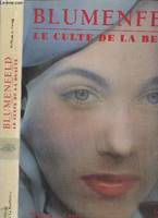 Blumenfeld. Le culte de la beaute., le culte de la beauté