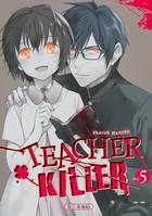 5, Teacher killer T05