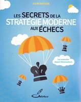 Les secrets de la stratégie moderne aux échecs, Les progrès accomplis depuis nimzowitsch