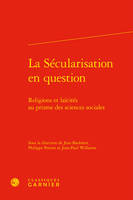 La sécularisation en question, Religions et laïcités au prisme des sciences sociales