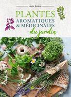 Plantes aromatiques & médicinales du jardin