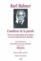 Oeuvres / Karl Rahner, 4, L'Auditeur de la Parole, écrits sur la philosophie de la religion et sur les fondements de la théologie