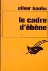 Le cadre d'ébène