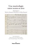 Une musicologie entre textes et arts, Hommages à Béatrice Ramaut-Chevassus et Alban Ramaut