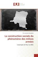 La construction sociale du phénomène des milices armées, L'exemple de l'Ituri en RDC