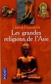 LES GRANDES RELIGIONS DE L'ASIE