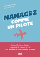 Managez comme un pilote, Les meilleures pratiques d’un pilote de l’Armée de l’air pour manager en environnement incertain