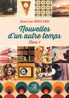 Nouvelles d'un autre temps, Tome 1