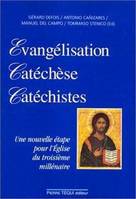 Evangelisation catechese cathechistes. une nouvelle etape pour l'eglise du troisieme millénaire, une nouvelle étape pour l'Église du troisième millénaire