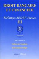 Mélanges AEDBF-France, 3, Droit bancaire et financier, Mélange AEDBF-France