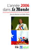 L'année 2006 dans «Le Monde», Les principaux événements en France et à l'étranger