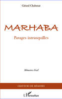 Marhaba, Parages intranquilles - Mémoires d'exil