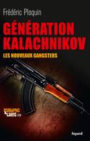 Parrains et caïds, 4, Génération Kalachnikov, Les nouveaux gangsters