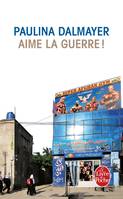 Aime la guerre !, roman