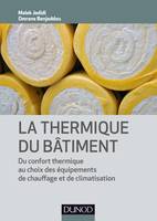 La thermique du bâtiment, Du confort thermique au choix des équipements de chauffage et de climatisation