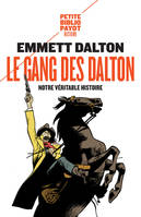 Le Gang des Dalton, Notre véritable histoire