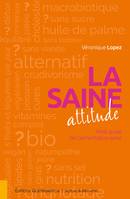 La Saine Attitude, Petit guide de l’alimentation saine