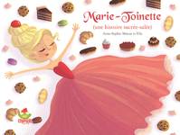 Marie-Toinette, une histoire sucrée-salée