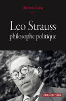 Leo Strauss, philosophe politique